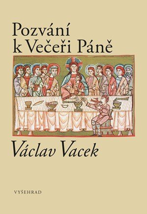 Václav Vacek: Pozvání k Večeři Páně