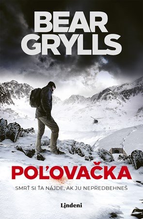 Bear Grylls: Poľovačka Bear Grylls: Poľovačka