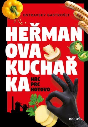 Ostravsky Gastrošef: Heřmanova kuchařka - hrc, prc, hotovo!