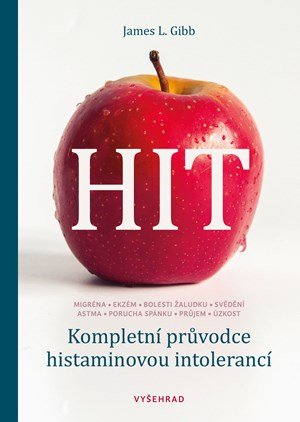 James L. Gibb: HIT. Kompletní průvodce histaminovou intolerancí