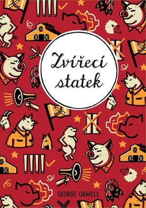 George Orwell: Zvířecí statek George Orwell: Zvířecí statek