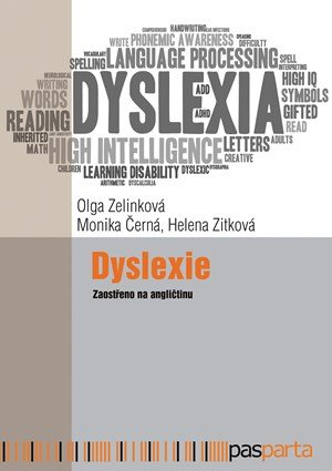 Olga Zelinková, Monika Černá, Helena Zitková: Dyslexie – zaostřeno na angličtinu