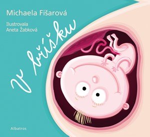 Michaela Fišarová: V bříšku Michaela Fišarová: V bříšku