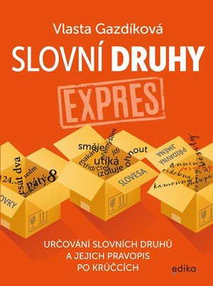 Vlasta Gazdíková: Slovní druhy expres