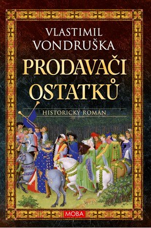 Vlastimil Vondruška: Prodavači ostatků