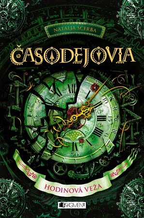 Natalja Ščerba: Časodejovia 3 - Hodinová veža Natalja Ščerba: Časodejovia 3 - Hodinová veža