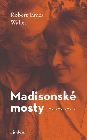 Robert James Waller: Madisonské mosty