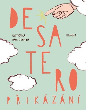 Ivana Pecháčková: Desatero přikázání Ivana Pecháčková: Desatero přikázání