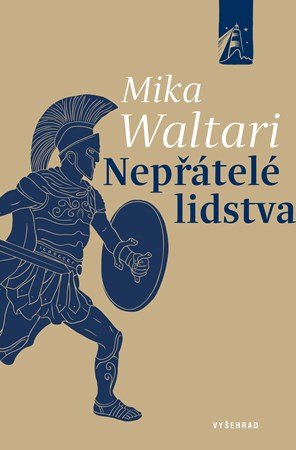 Mika Waltari: Nepřátelé lidstva Mika Waltari: Nepřátelé lidstva