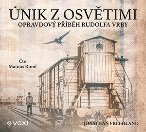 Jonathan Freedland: Únik z Osvětimi (audiokniha)