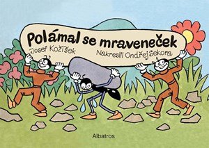 Josef Kožíšek: Polámal se mraveneček (dárkové leporelo) Josef Kožíšek: Polámal se mraveneček (dárkové leporelo)