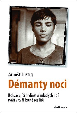 Arnošt Lustig: Démanty noci Arnošt Lustig: Démanty noci