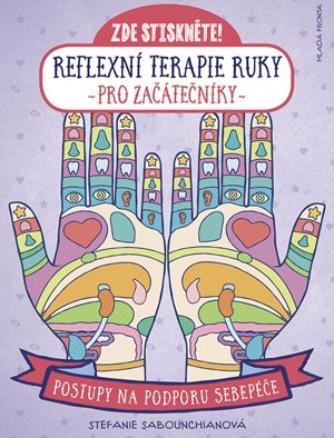 Stefanie Sabounchianová: Reflexní terapie ruky pro začátečníky
