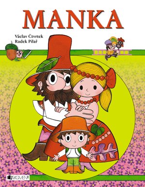 Václav Čtvrtek: Manka – R. Pilař, V. Čtvrtek Václav Čtvrtek: Manka – R. Pilař, V. Čtvrtek