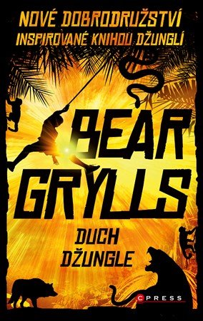 Bear Grylls: Duch džungle Bear Grylls: Duch džungle