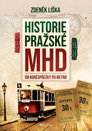 Zdeněk Liška: Historie MHD v Praze