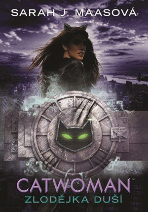 Sarah J. Maas: Catwoman - Zlodějka duší Sarah J. Maas: Catwoman - Zlodějka duší