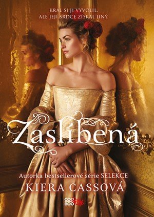 Kiera Cass: Zaslíbená Kiera Cass: Zaslíbená
