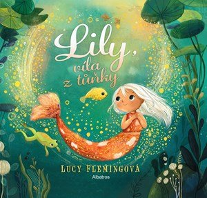 Lucy Flemingová: Lily, víla z tůňky Lucy Flemingová: Lily, víla z tůňky