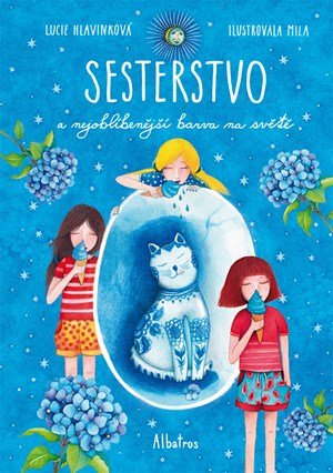 Lucie Hlavinková: Sesterstvo a nejoblíbenější barva na světě Lucie Hlavinková: Sesterstvo a nejoblíbenější barva na světě