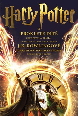 J.K. Rowling: Harry Potter a prokleté dítě - definitivní verze J.K. Rowling: Harry Potter a prokleté dítě - definitivní verze