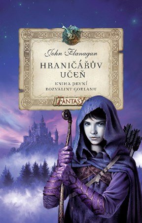John Flanagan: Hraničářův učeň - Kniha první - Rozvaliny Gorlanu
