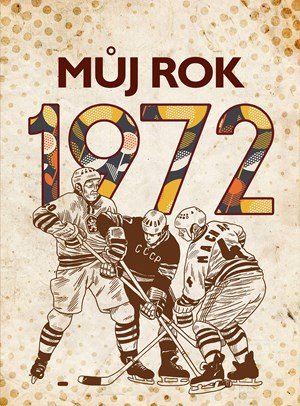 Martin Ježek: Můj rok 1972 Martin Ježek: Můj rok 1972