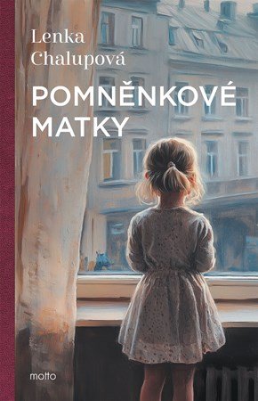 Lenka Chalupová: Pomněnkové matky