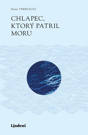 Denis Thériault: Chlapec, ktorý patril moru