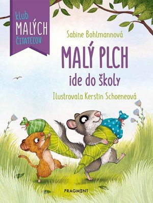 Sabine Bohlmannová: Malý plch ide do školy
