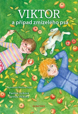 Jarmila Vlčková, Pavlína Jurková: Viktor a případ zmizelého psa Jarmila Vlčková, Pavlína Jurková: Viktor a případ zmizelého psa