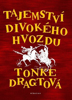 Tonke Dragtová: Tajemství Divokého hvozdu