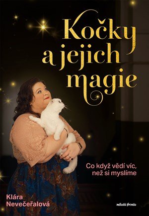 Klára Nevečeřalová Vodičková: Kočky a jejich magie