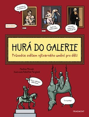 Pavlína Pitrová: Hurá do galerie