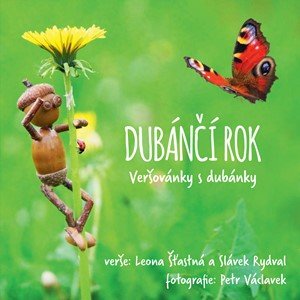 Petr Václavek, Slávek Rydval, Leona Šťastná: Dubánčí rok Petr Václavek, Slávek Rydval, Leona Šťastná: Dubánčí rok