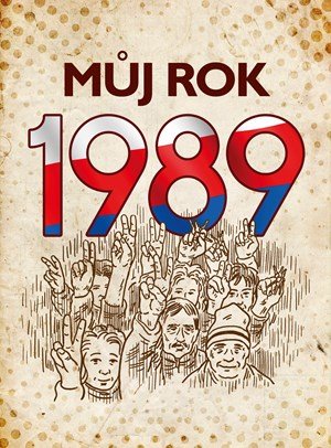 Martin Ježek: Můj rok 1989 Martin Ježek: Můj rok 1989