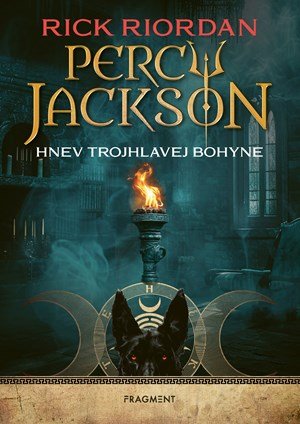 Rick Riordan: Percy Jackson 7 – Hnev trojhlavej bohyne