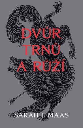 Sarah J. Maas: Dvůr trnů a růží Sarah J. Maas: Dvůr trnů a růží