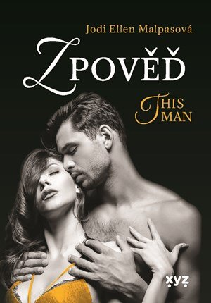 Jodi Ellen Malpasová: Zpověď – This Man 3 Jodi Ellen Malpasová: Zpověď – This Man 3