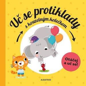 Pavla Hanáčková: Uč se protiklady s kouzelným kolečkem Pavla Hanáčková: Uč se protiklady s kouzelným kolečkem
