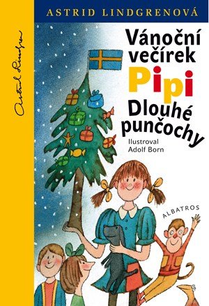 Astrid Lindgrenová: Vánoční večírek Pipi Dlouhé punčochy Astrid Lindgrenová: Vánoční večírek Pipi Dlouhé punčochy