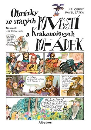 Ondřej Müller, Pavel Zátka, Jiří Černý: Obrázky ze starých pověstí a Krakonošových pohádek