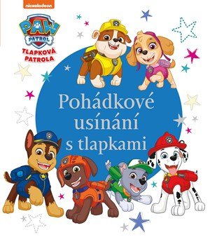 Kolektiv: Tlapková patrola - Pohádkové usínání s tlapkami Kolektiv: Tlapková patrola - Pohádkové usínání s tlapkami