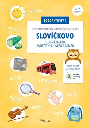 Oľga Tokárová, Kristína Schweighoferová, Alexandra Tupá: Slovíčkovo