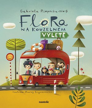 Gabriela Rzepecka: Flora na kouzelném výletě