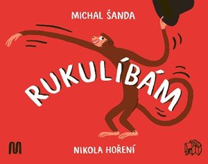Michal Šanda: Rukulíbám Michal Šanda: Rukulíbám