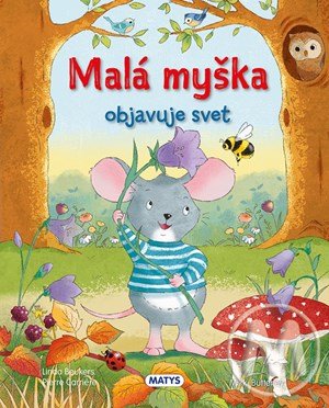 : Malá myška objavuje svet
