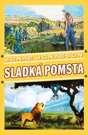 Jonas Jonasson: Sladká pomsta Jonas Jonasson: Sladká pomsta