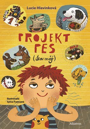 Lucie Hlavinková: Projekt pes (ten můj) Lucie Hlavinková: Projekt pes (ten můj)