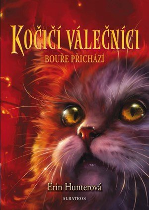 Erin Hunterová: Kočičí válečníci (4) - Bouře přichází Erin Hunterová: Kočičí válečníci (4) - Bouře přichází